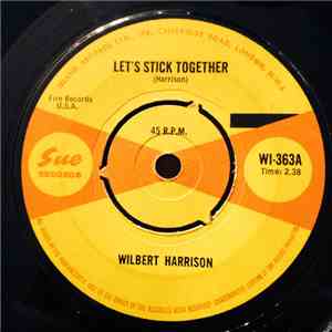 Wilbert Harrison - Let's Stick Together / Kansas City Twist