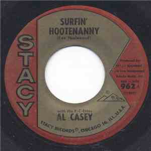 Al Casey With The K-C-Ettes - Surfin' Hootenanny / Easy Pickin'