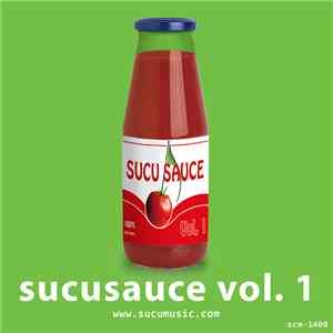 Art Electronix, Claudio Quartarone, Tnks, Gaetano Fontanazza, Cousin Silas, Purple Mountain Peal, Stephen Briggs - Sucusauce Vol. 1