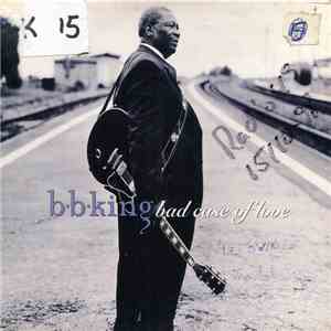 B.B. King - Bad Case Of Love
