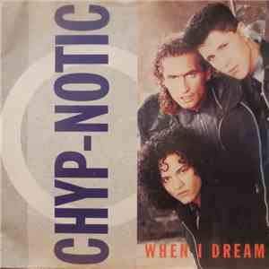 Chyp-Notic - When I Dream