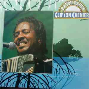 Clifton Chenier - Bayou Blues