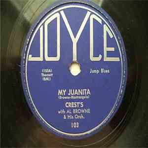 Crest's With Al Browne & His Orch. - My Juanita / Sweetest One