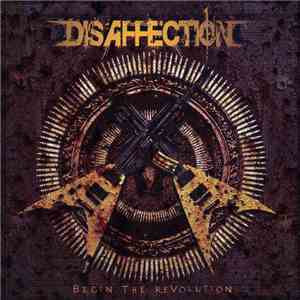 Disaffection  - Begin The Revolution