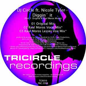 DJ Circle Ft. Nicole Tyler - Diggin' It (Part 1: Original & Raul Moros Mixe ...
