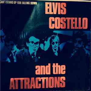 Elvis Costello & The Attractions - I Can't Stand Up For Falling Down