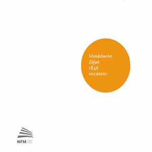 Felix Mendelssohn-Bartholdy, Gabrieli Consort, Paul McCreesh - Elijah, 1846