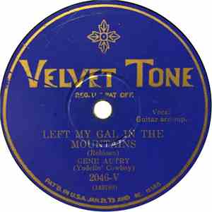 Gene Autry - Left My Gal In The Mountains
