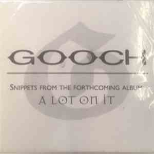 Gooch - A Lot On It Snippets