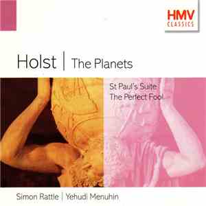 Holst - Philharmonia Orchestra, Sir Simon Rattle, English Chamber Orchestra, Yehudi Menuhin - The Planets