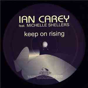 Ian Carey feat. Michelle Shellers - Keep On Rising