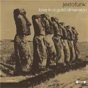 Jestofunk - Love In A Gold Dimension