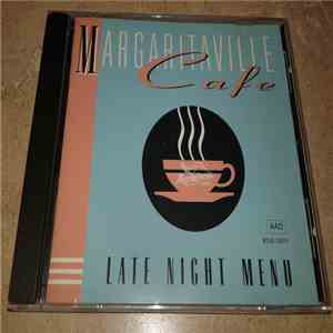 Jimmy Buffett and Various Artists - Margaritaville Cafe Late Night Menu