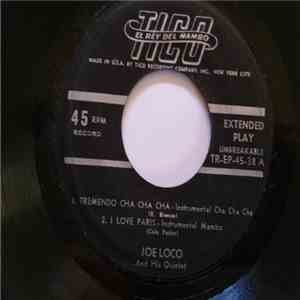 Joe Loco And His Quintet - Tremendo Cha Cha Cha / I Love Paris / Hallelujah ...