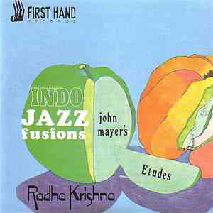 John Mayer's Indo Jazz Fusions - Etudes / Radha Krishna