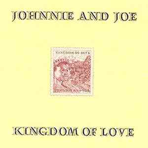 Johnnie And Joe - Kingdom Of Love