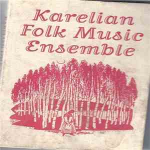 Karelian Folk Music Ensemble - Karelian Folk Music Ensemble