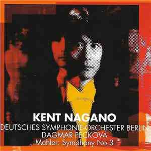 Kent Nagano, Deutsches Symphonie-Orchester Berlin, Dagmar Pecková - Mahler: ...
