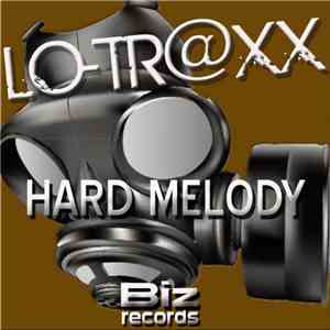 Lo-Tr@xx - Hard Melody