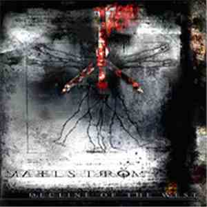Maelström - Decline Of The West