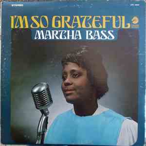 Martha Bass - I'm So Grateful