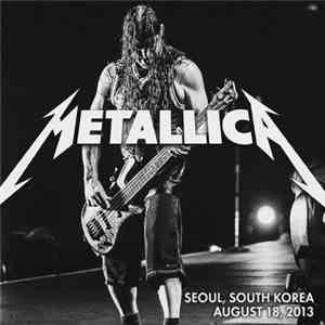 Metallica - Seoul, South Korea - August 18, 2013