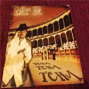 Mr R - Tcha Tcha Tcha