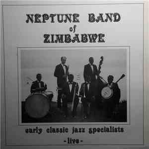 Neptune Band Of Zimbabwe - Early Classic Jazz Specialists - Live
