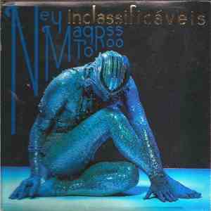 Ney Matogrosso - Inclassificaveis