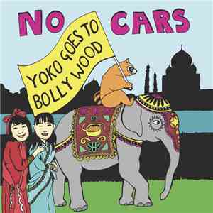No Cars - Yoko Goes To Bollywood