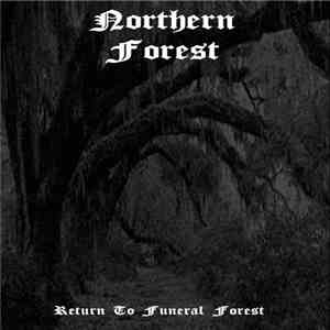 Northern Forest - Return to Funeral Forest