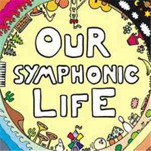 Our Symphonic Life - Our Symphonic Life