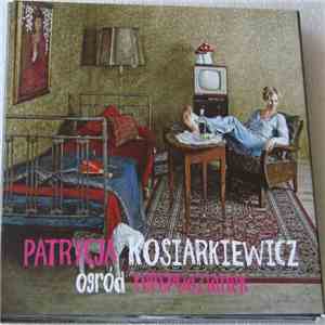 Patrycja Kosiarkiewicz - Ogród Niespodzianek