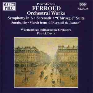 Pierre-Octave Ferroud - Orchestral Works