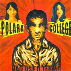 Polara  - College  - Não Use O Termo