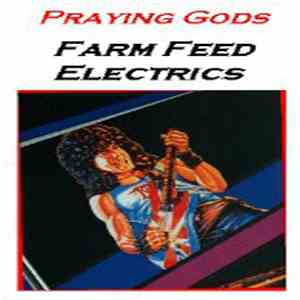 Praying Gods - Farm Feed Electrics