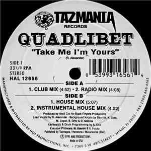 Quadlibet - Take Me I'm Yours