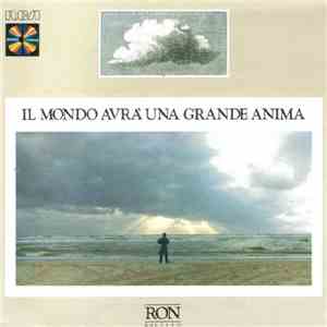 Ron  - Il Mondo Avrà Una Grande Anima