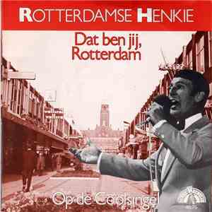 Rotterdamse Henkie - Dat Ben Jij, Rotterdam