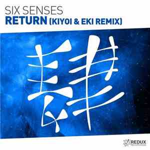 Six Senses - Return (Kiyoi & Eki Remix)