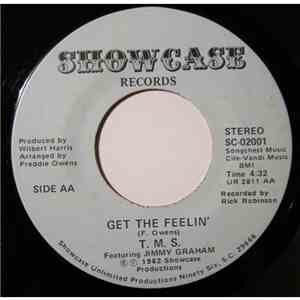 T. M. S. Featuring Jimmy Graham - Get The Feelin'/ This Lonely Dream