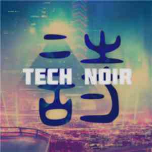 Tech Noir - 未來的夢想