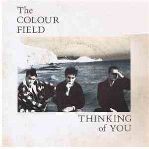 The Colour Field - Thinking Of You