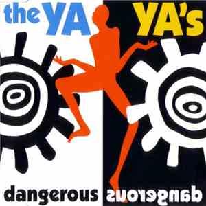 The Ya Ya's - Dangerous