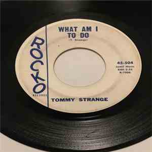 Tommy Strange  - What Am I To Do / Nervous And Shakin' All Over
