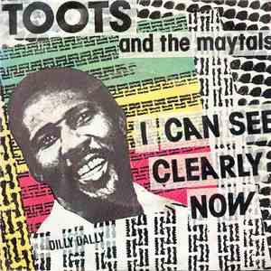Toots & The Maytals - I Can See Clearly Now