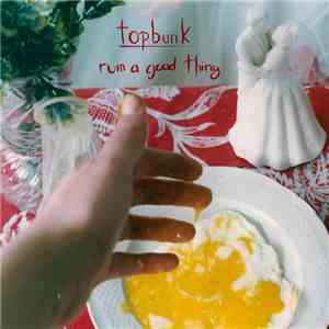 Topbunk - Ruin A Good Thing