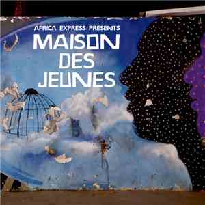 Various - Africa Express Presents: Maison Des Jeunes