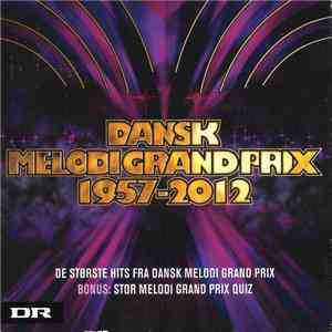 Various - Dansk Melodi Grand Prix 1957-2012