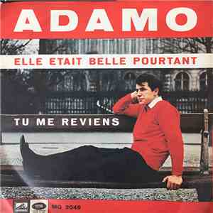 Adamo - Elle Etait Belle Pourtant / Tu Me Reviens